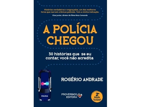 Livro A Polícia Chegou 30 Histórias Que Seu Eu Contar, Você Não Acredita de Rogério Andrade (Português)