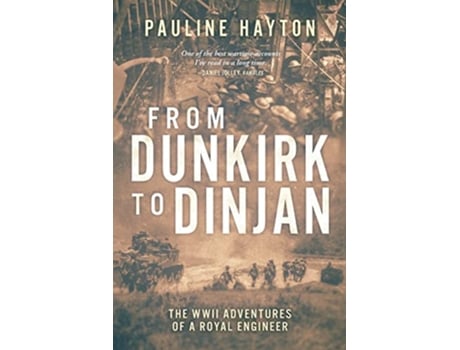 Livro From Dunkirk to Dinjan The WWII Adventures of a Royal Engineer de Pauline Hayton (Inglês)