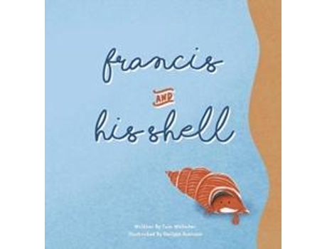 Livro Francis And His Shell De Taia Whitaker (inglês)