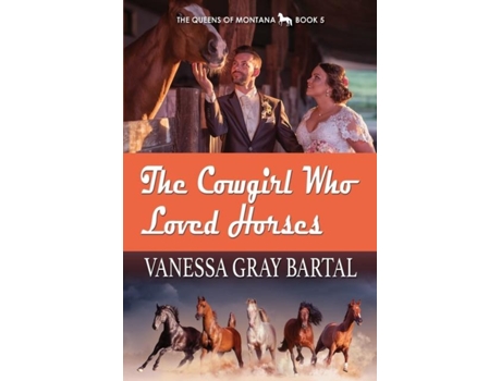 Livro The Cowgirl Who Loved Horses De Vanessa Gray Bartal (inglês)
