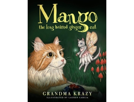 Livro Mango The Long Haired Ginger Cat De Grandma Krazy E Kathy Barnett Blomquist (inglês)