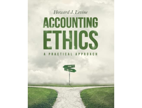 Livro Accounting Ethics A Practical Approach de Howard J Levine (Inglês)