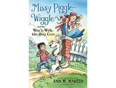 Livro Missy PiggleWiggle and the WontWalktheDog Cure de Ann M Martin e Annie Parnell (Inglês)