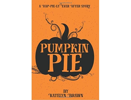 Livro Pumpkin Pie de Katelyn Brawn (Inglês)