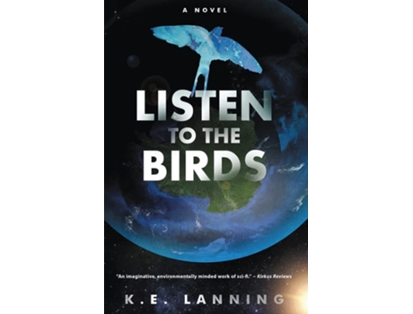 Livro Listen to the Birds The Melt Trilogy - Book Three de K E Lanning (Inglês)