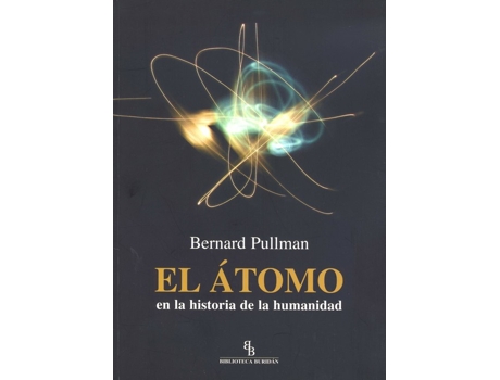 Livro El Átomo En La Historia De La Humanidad de Bernard Pullman (Español)
