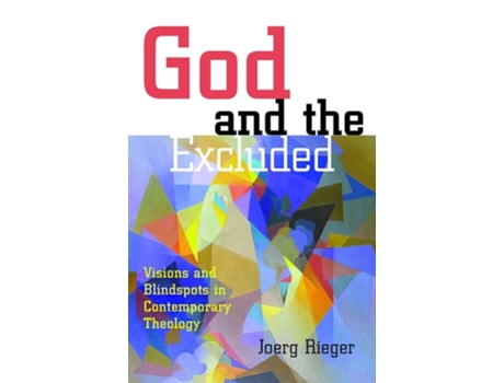 Livro God and the Excluded de Joerg Rieger (Inglês)
