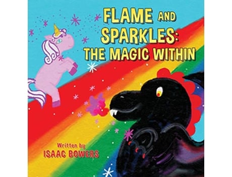 Livro Flame And Sparkles The Magic Within Fame and Sparkles de Isaac Bowers (Inglês)