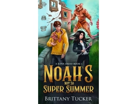 Livro Noahs Not So Super Summer de Brittany Tucker (Inglês - Capa Dura)