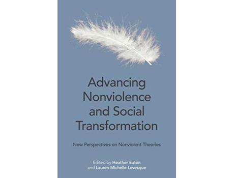 Livro Advancing Nonviolence and Social Transformation de Heather Eaton (Inglês)