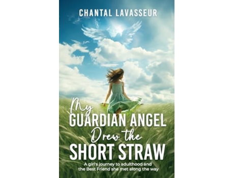 Livro My Guardian Angel Drew the Short Straw de Chantal Lavasseur (Inglês)