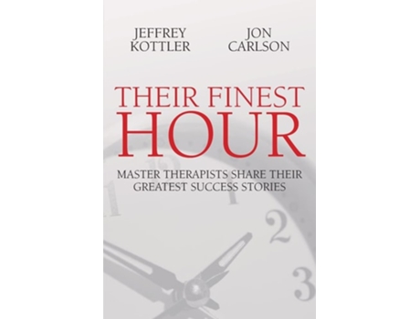 Livro Their Finest Hour de Jeffrey Kottler e Jon Carlson (Inglês)