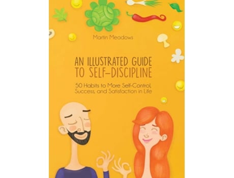 Livro Illustrated Guide to SelfDiscipline de Martin Meadows (Inglês - Capa Dura)