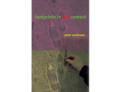 Livro Footprints in Wet Cement de Peter Wortsman (Inglês)