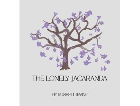 Livro The Lonely Jacaranda De Russell Irving (inglês)