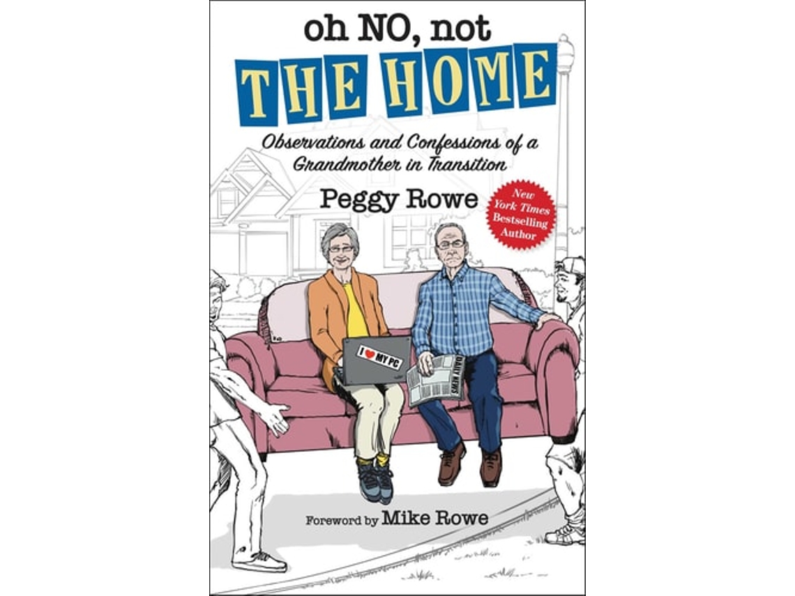 Livro Oh No, Not The Home De Peggy Rowe (inglês - Capa Dura)
