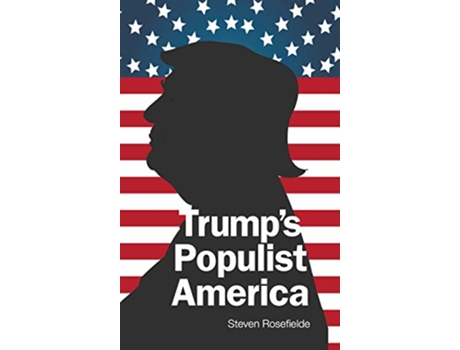 Livro Trumps Populist America de Steven Rosefielde (Inglês)