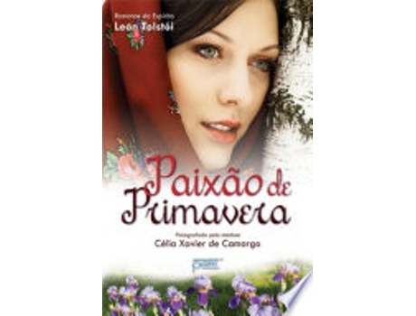 Livro PAIXÃO DE PRIMAVERA de CAMARGO, CELIA XAVIER DE | TOLSTOI et al. (Português do Brasil)