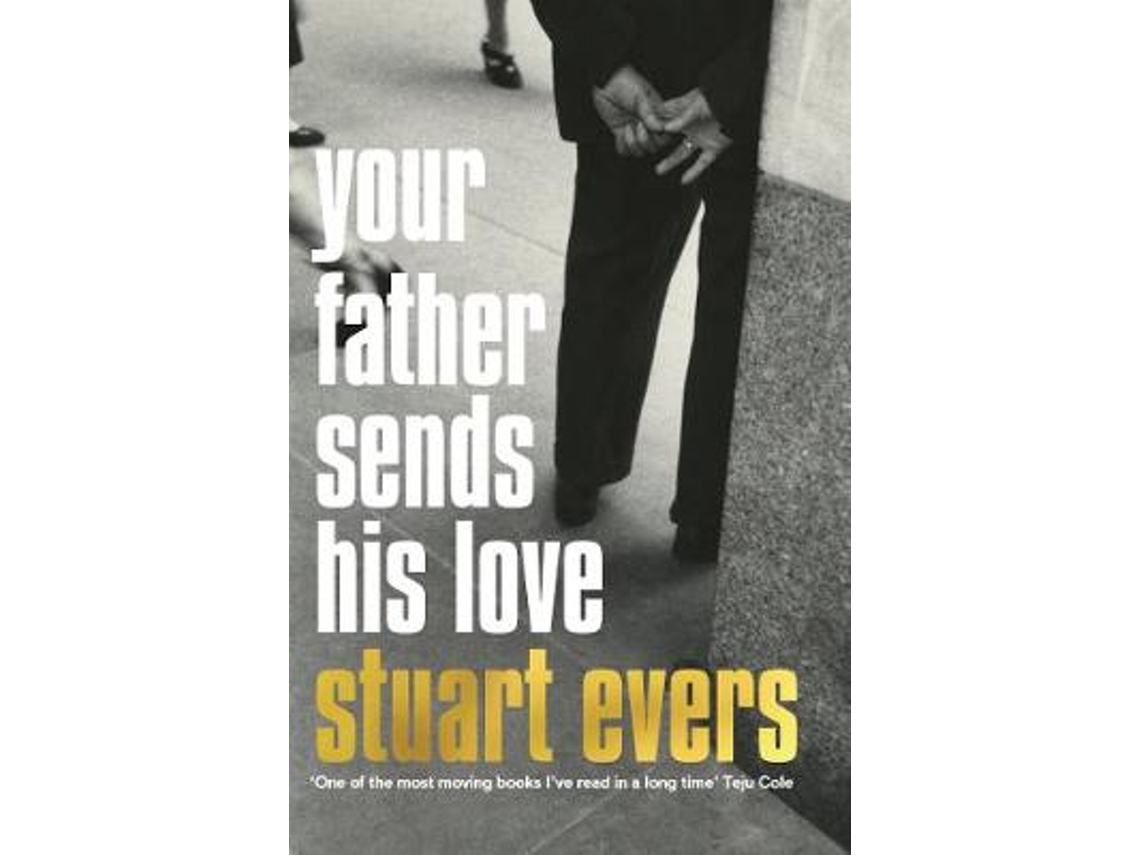 Livro Your Father Sends His Love de Stuart Evers (Inglês)