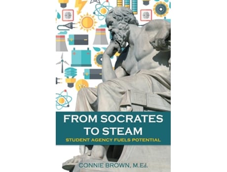 Livro From Socrates to Steam de Connie Brown MEd (Inglês)