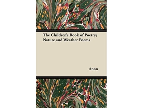 Livro The Childrens Book of Poetry Nature and Weather Poems de Anon (Inglês)