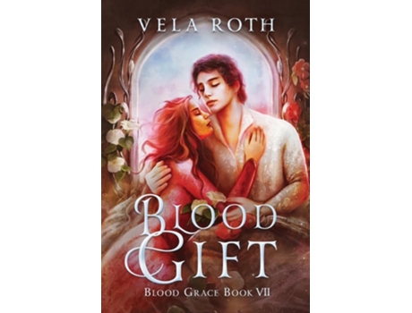Livro Blood Gift de Vela Roth (Inglês)