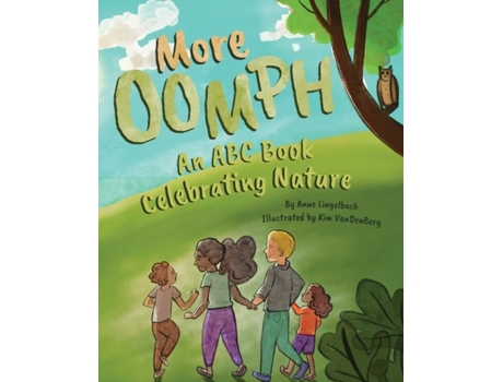 Livro More Oomph An Abc Book Celebrating Nature De Anne Lingelbach (inglês)