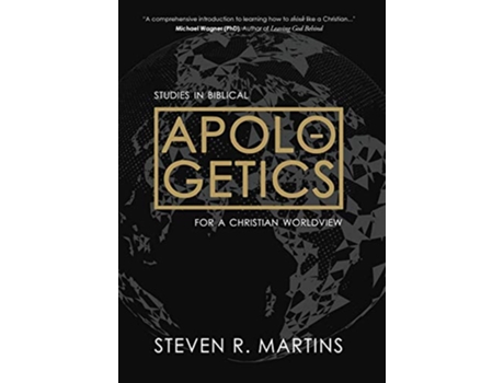 Livro Apologetics Studies in Biblical Apologetics for a Christian Worldview de Steven R Martins (Inglês)