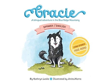 Livro Gracie SpanishEnglish A Bilingual Adventure In The Blue Ridge Mountains de Kathryn Leslie (Inglês)