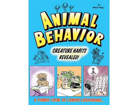 Livro ANIMAL BEHAVIOR Creature Habits Revealed 1st Edition de David A Pauli (Inglês)