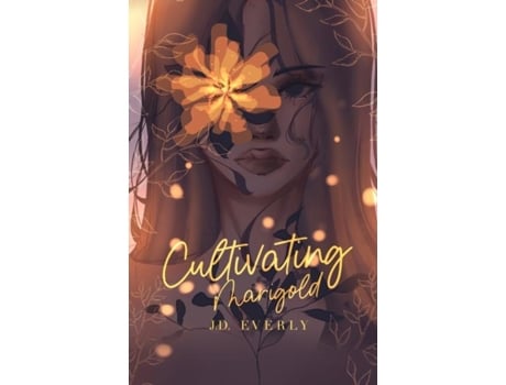 Livro Cultivating Marigold De J D Everly (inglês)