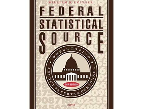 Livro Federal Statistical Source Where to Find Agency Experts Personel de William R Evinger Unknown (Inglês)
