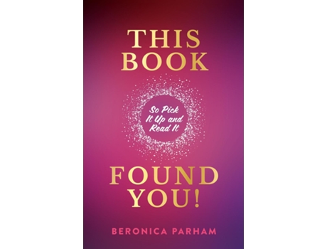 Livro This Book Found You! So Pick It Up And Read It De Beronica Parham (inglês)