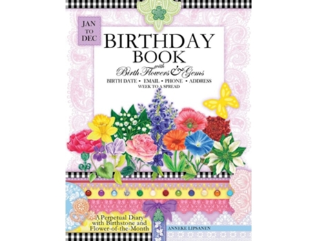 Livro Birthday Book With Birth Flowers And Gems A Perpetual Diary With Birthstone And Flower-of-the-month De Anneke Lipsanen (inglês)