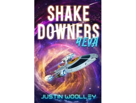 Livro Shakedowners 4eva de Justin Woolley (Inglês)