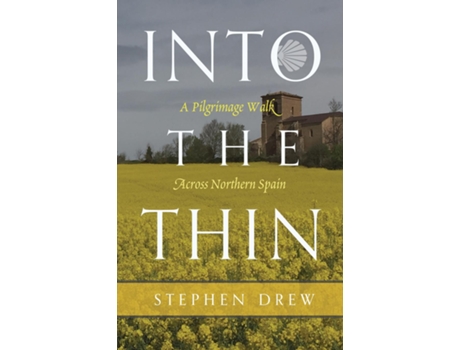 Livro Into the Thin A Pilgrimage Walk Across Northern Spain de Stephen Drew (Inglês)