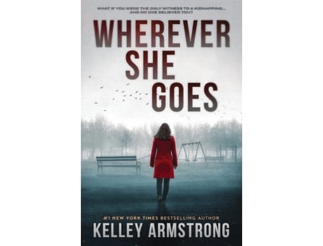 Livro Wherever She Goes de Kelley Armstrong (Inglês)