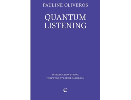 Livro Quantum Listening de Pauline Oliveros (Inglês)