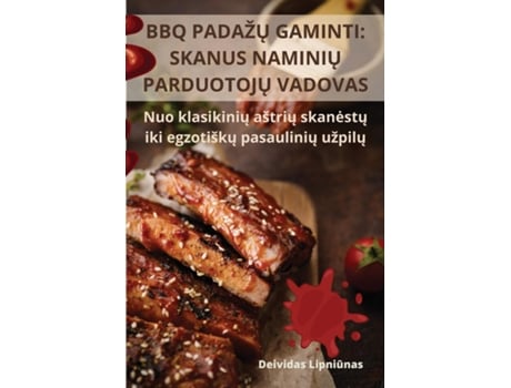 Livro BBQ PADAŽU GAMINTI SKANUS NAMINIU PARDUOTOJU VADOVAS de Deividas Lipniunas (Inglês)