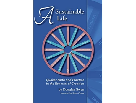 Livro A Sustainable Life Quaker Faith and Practice in the Renewal of Creation de Douglas Gwyn (Inglês)