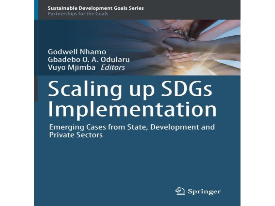 Livro Scaling up SDGs Implementation Emerging Cases from State Development and Private Sectors de Springer Nature BV (Inglês)