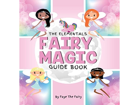 Livro THE ELEMENTALS FAIRY MAGIC GUIDE BOOK 3 Little Lessons of Light de Faye The Fairy (Inglês - Capa Dura)