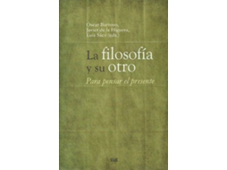 Livro Filosofia Y Su Otro La Para Pensar El Present (Espanhol)