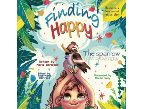 Livro Finding Happy The Sparrow de Maria Bertrand (Inglês)