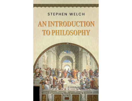 Livro An Introduction to Philosophy de Stephen Welch (Inglês)