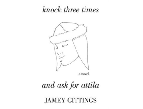 Livro Knock Three Times And Ask For Attila De Jamey Gittings (inglês)
