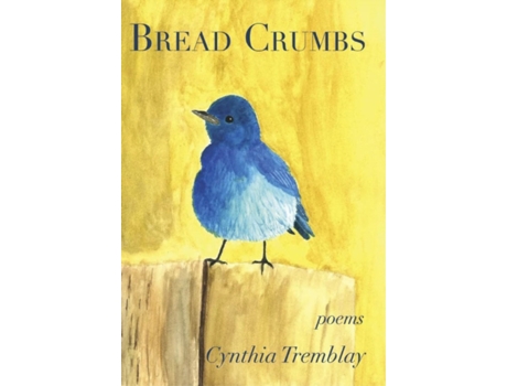 Livro bread crumbs de cynthia tremblay (inglês)