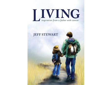 Livro Living Inspiration from a Father with Cancer de Jeff Stewart (Inglês)