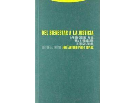 Livro Del Bienestar A La Justicia de Jose A. Perez (Espanhol)