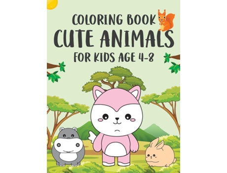 Livro Coloring Book Cute Animals for Kids Age 4-8 de WuTigerr (Inglês)